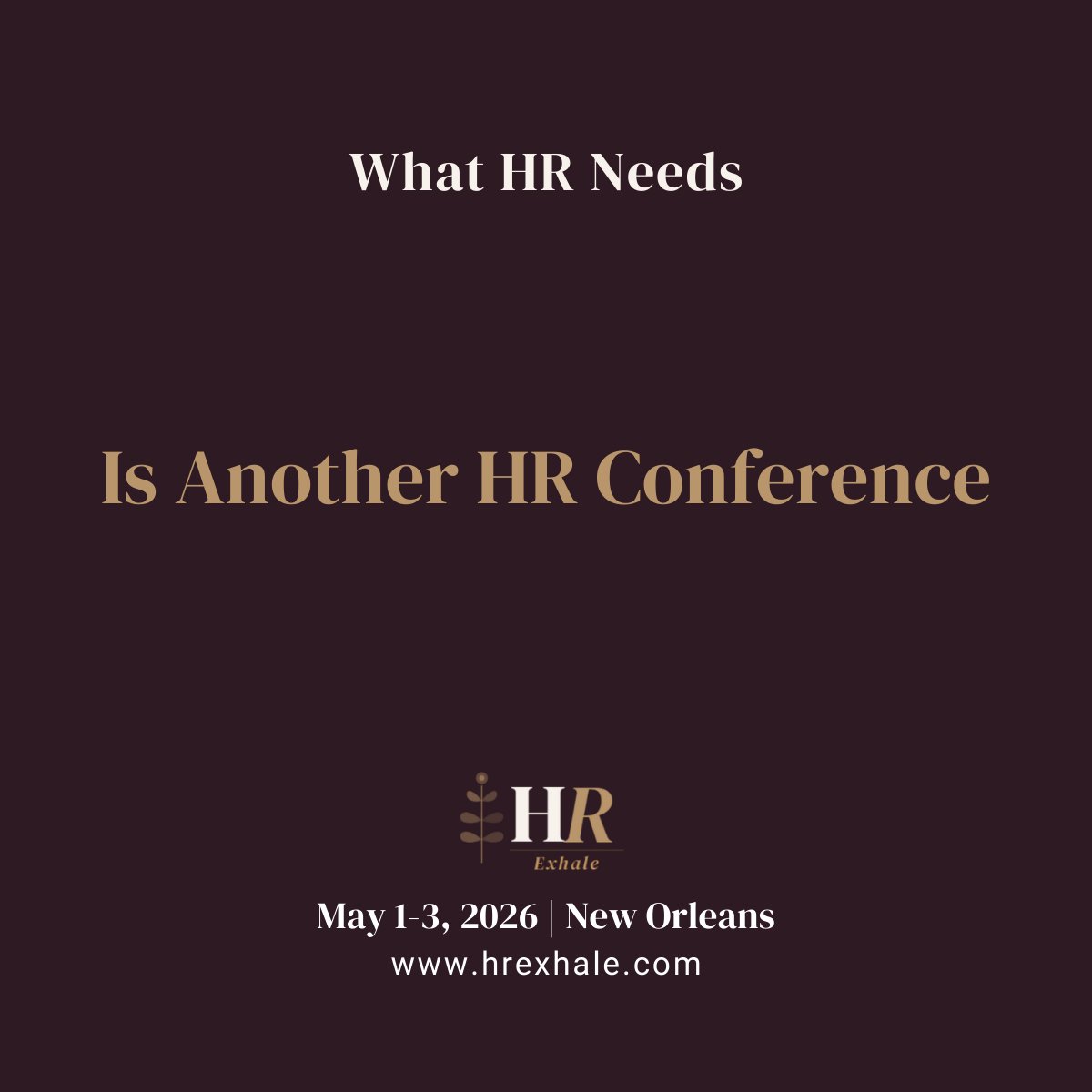 What HR Needs Is Another HR Conference — HR Exhale